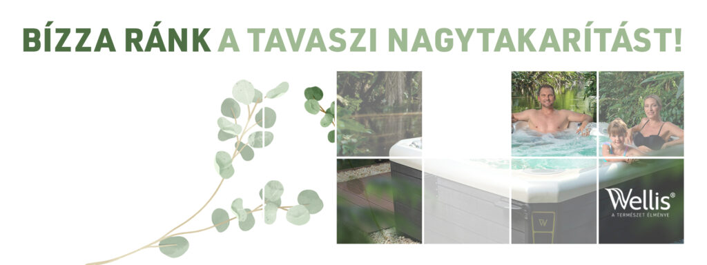 Bízza ránk a tavaszi nagytakarítást 1 Jakuzzi vasar 202112 Web 1920x7201